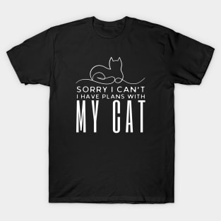 Sorry I Can't I have Plans With My Cat T-Shirt